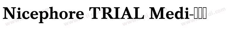 Nicephore TRIAL Medi字体转换